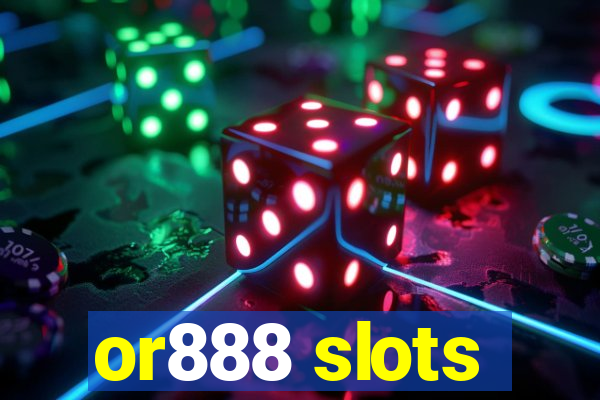 or888 slots